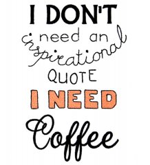 I Need Coffee