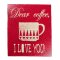 Dear Coffee I Love You
